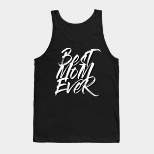 Best Mom Ever White Brush Stroke Statement Shirt Tank Top